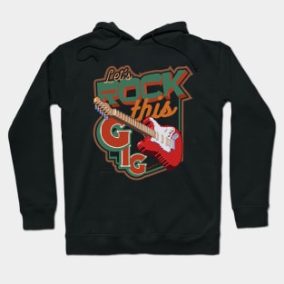 Lets Rock this gig electric guitar vintage Hoodie